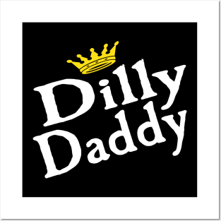 Dilly Daddy Funny Fathers Day Gift For Dad Posters and Art